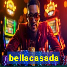 bellacasada