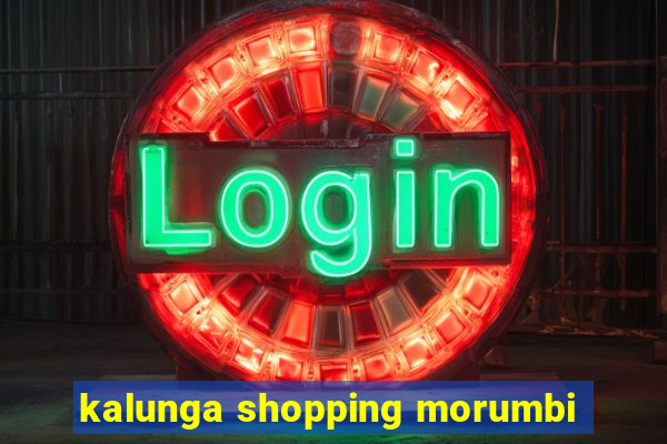 kalunga shopping morumbi