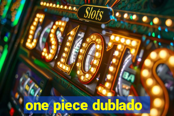 one piece dublado