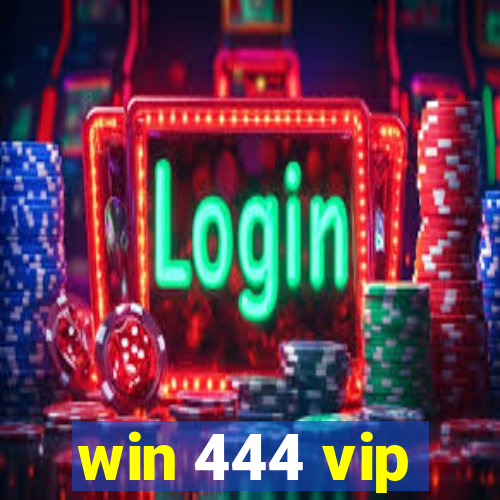 win 444 vip