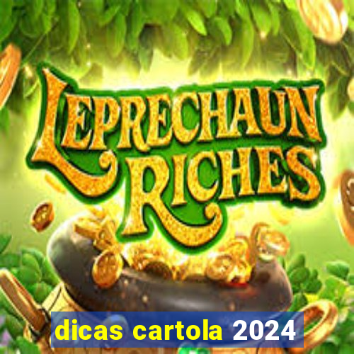 dicas cartola 2024