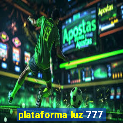 plataforma luz 777