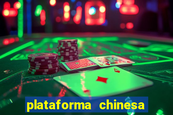 plataforma chinesa do tigrinho