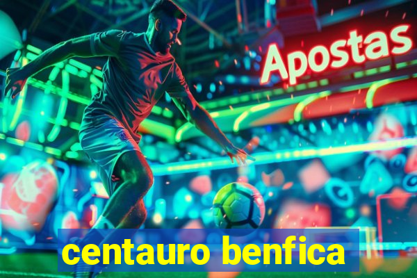 centauro benfica