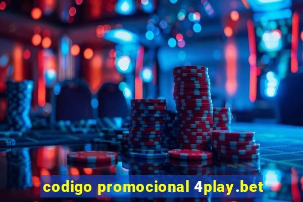 codigo promocional 4play.bet