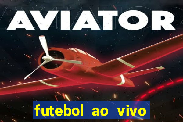 futebol ao vivo futebol muleke