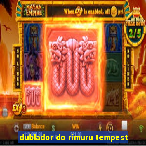 dublador do rimuru tempest