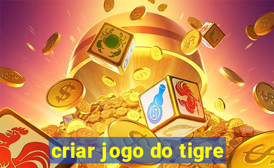 criar jogo do tigre