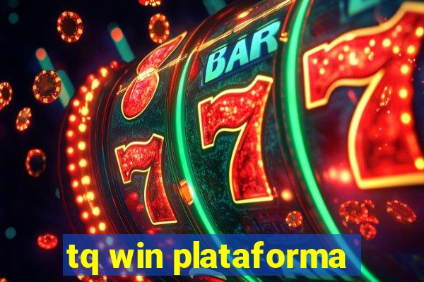 tq win plataforma