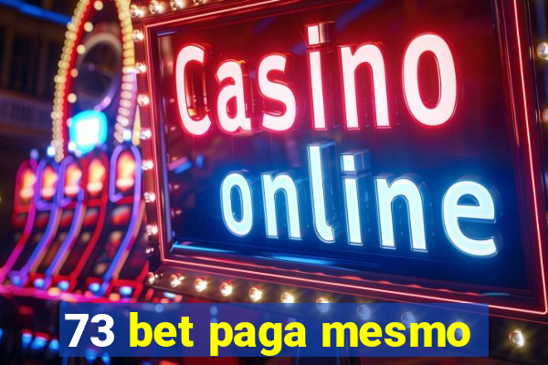 73 bet paga mesmo