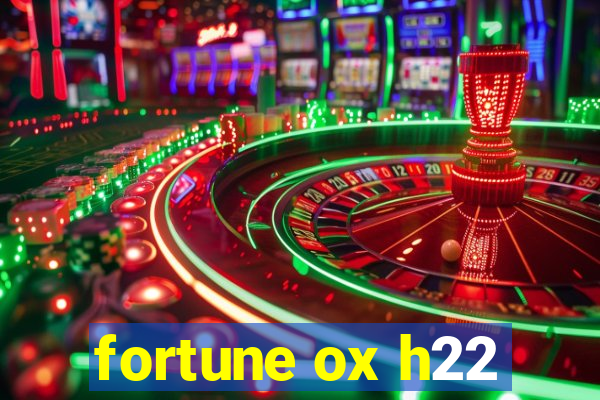 fortune ox h22