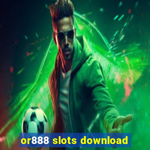 or888 slots download