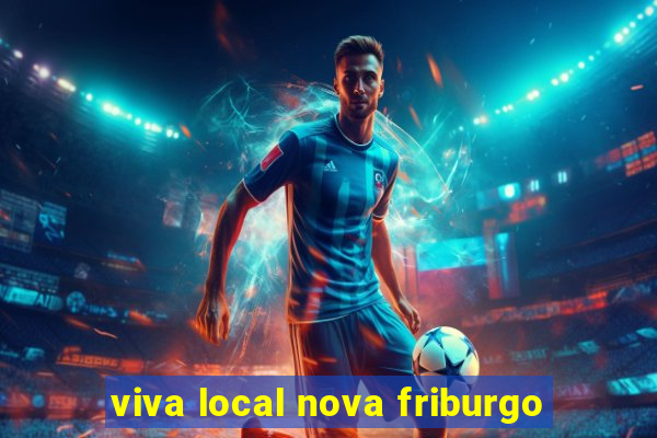 viva local nova friburgo