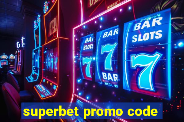 superbet promo code