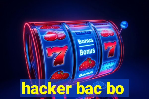 hacker bac bo