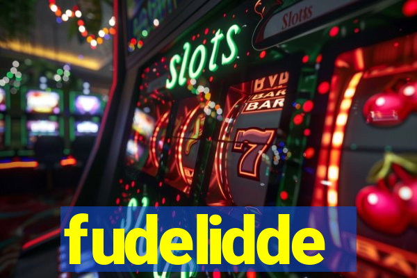 fudelidde