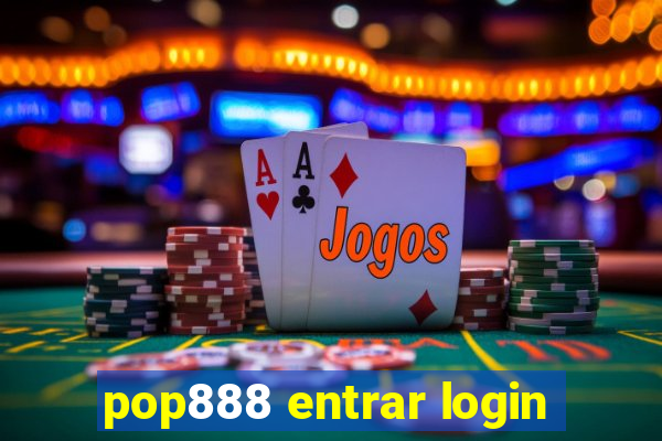 pop888 entrar login