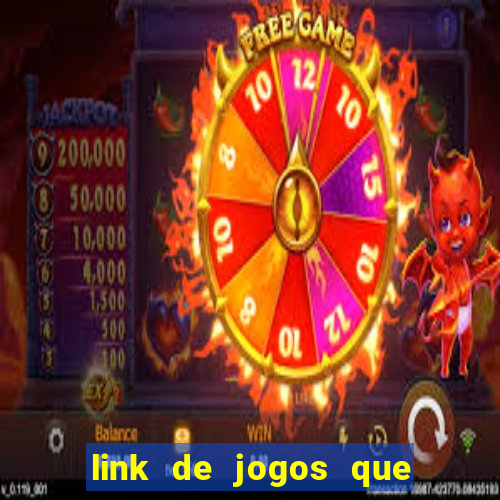 link de jogos que ganha dinheiro