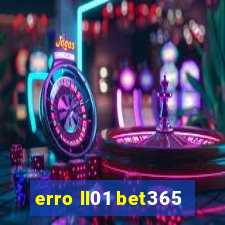 erro ll01 bet365