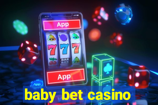 baby bet casino