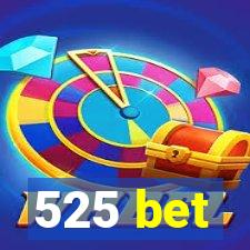 525 bet