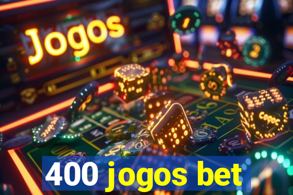 400 jogos bet