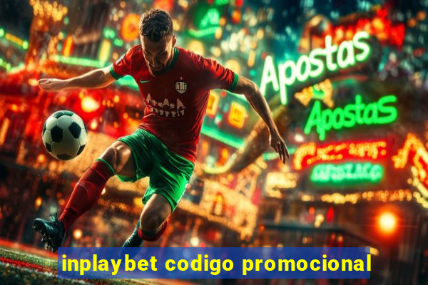 inplaybet codigo promocional