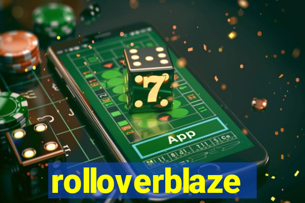 rolloverblaze