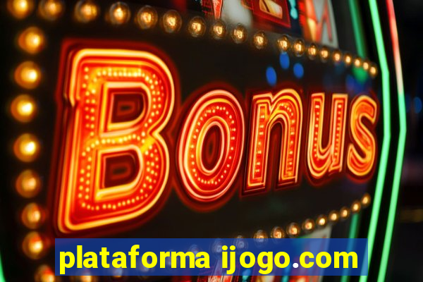 plataforma ijogo.com