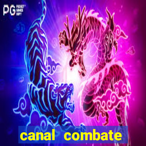 canal combate online ao vivo multicanais