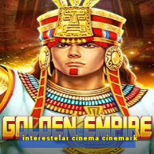 interestelar cinema cinemark