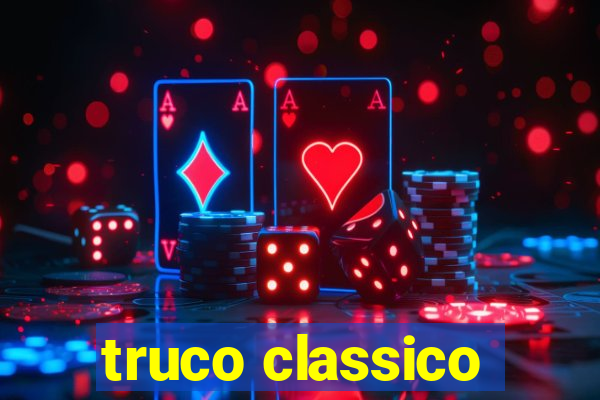 truco classico