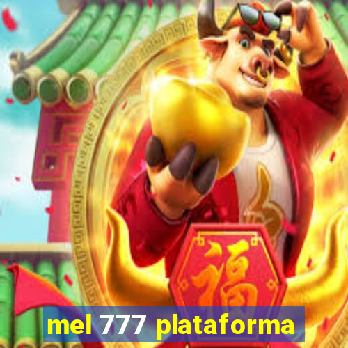 mel 777 plataforma