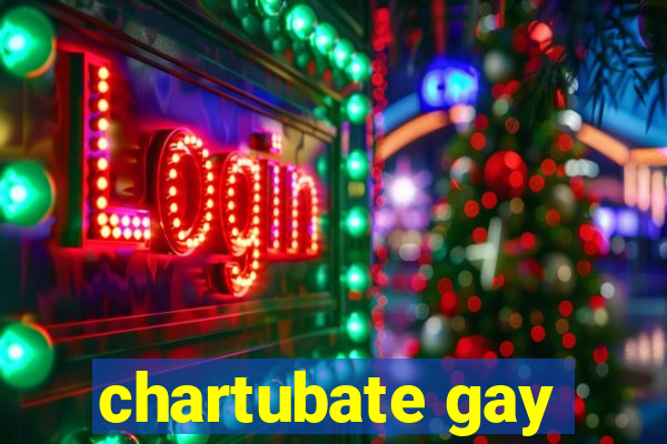 chartubate gay