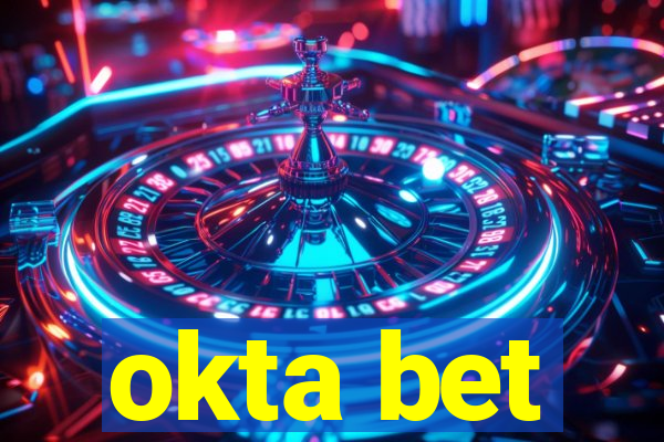 okta bet