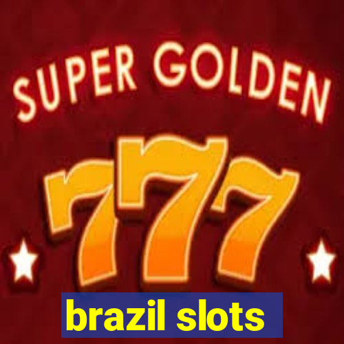 brazil slots