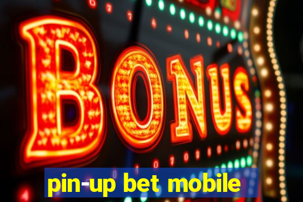 pin-up bet mobile