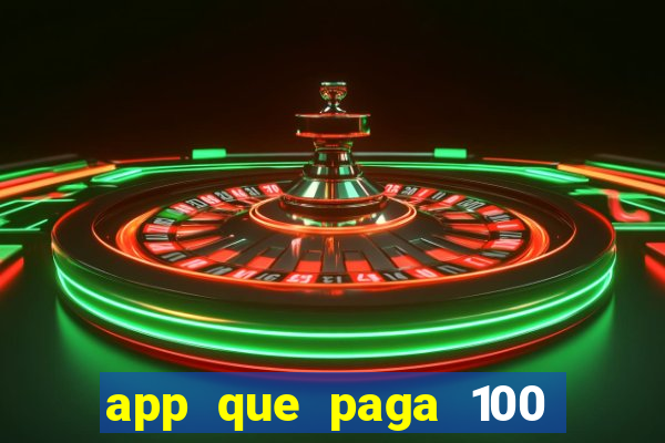 app que paga 100 reais por dia