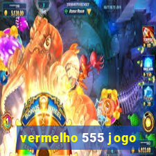 vermelho 555 jogo