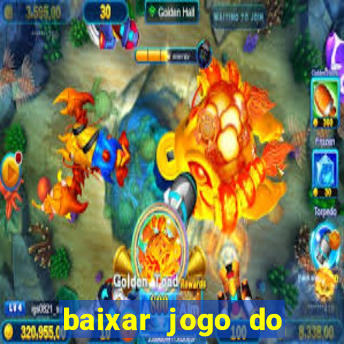 baixar jogo do tigrinho oficial