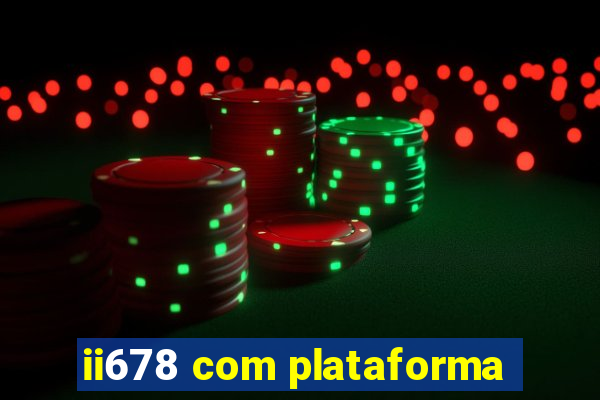 ii678 com plataforma