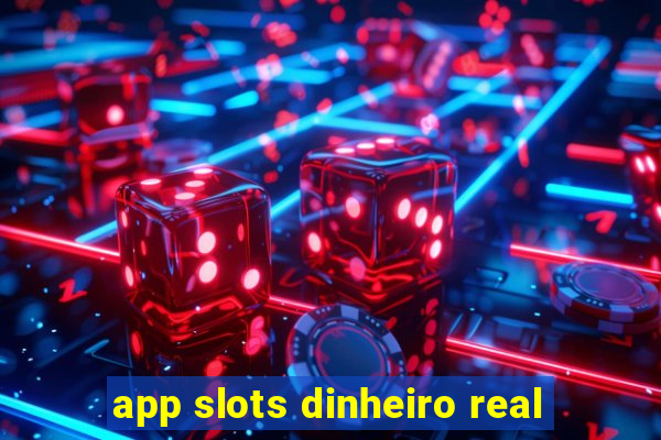 app slots dinheiro real