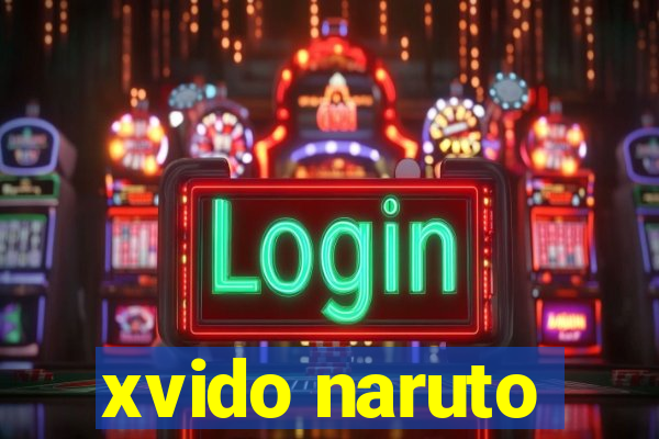 xvido naruto