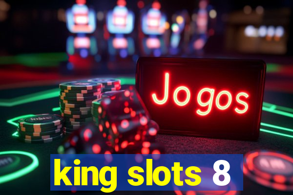 king slots 8