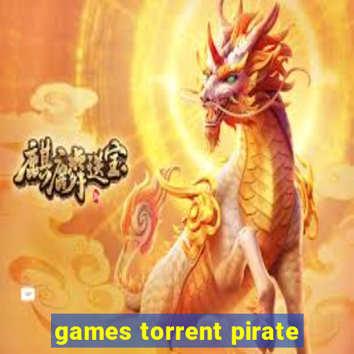 games torrent pirate