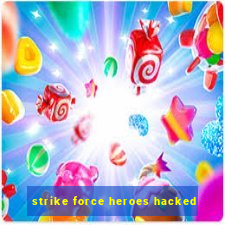 strike force heroes hacked