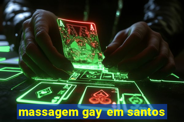 massagem gay em santos