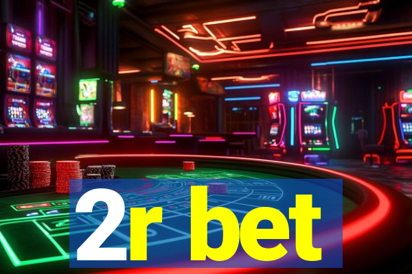 2r bet