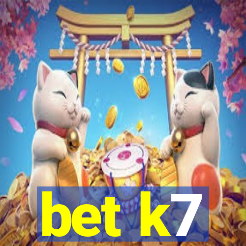 bet k7