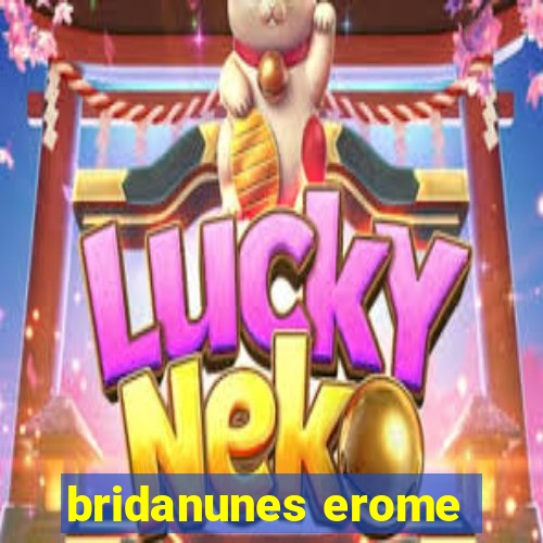 bridanunes erome